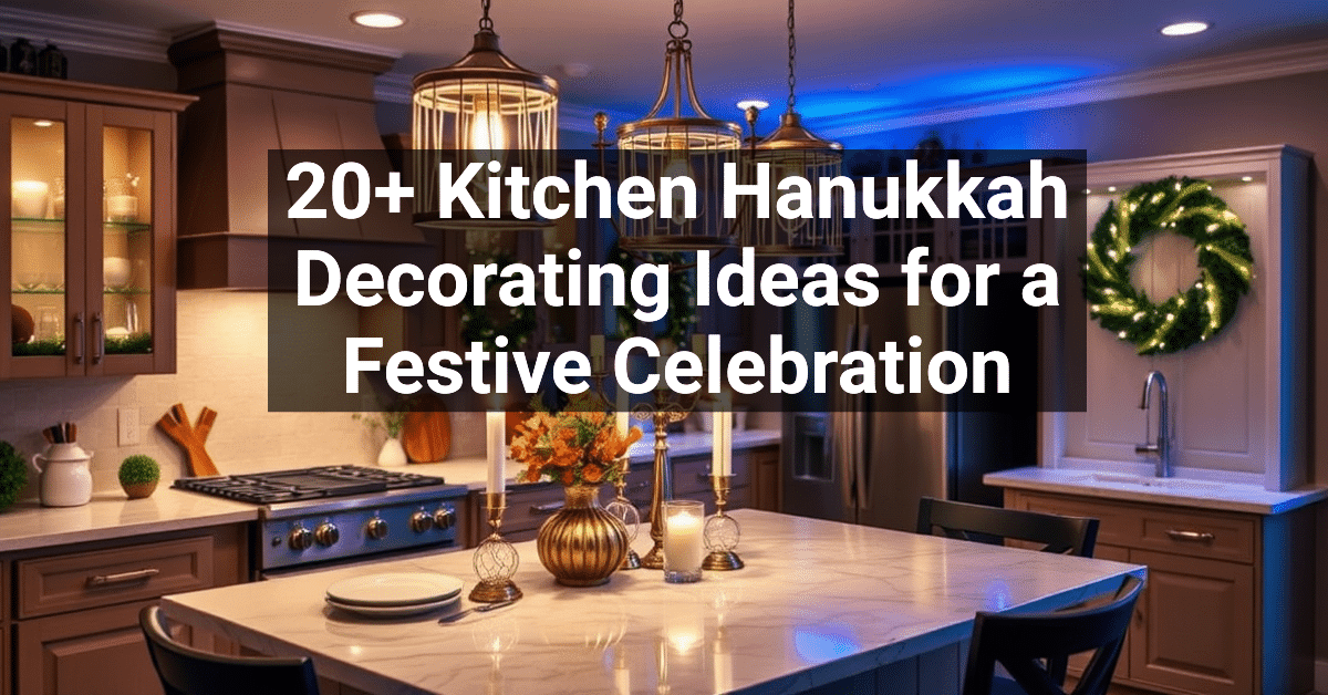 20+ Kitchen Hanukkah Decorating Ideas for a Festive Celebration ...