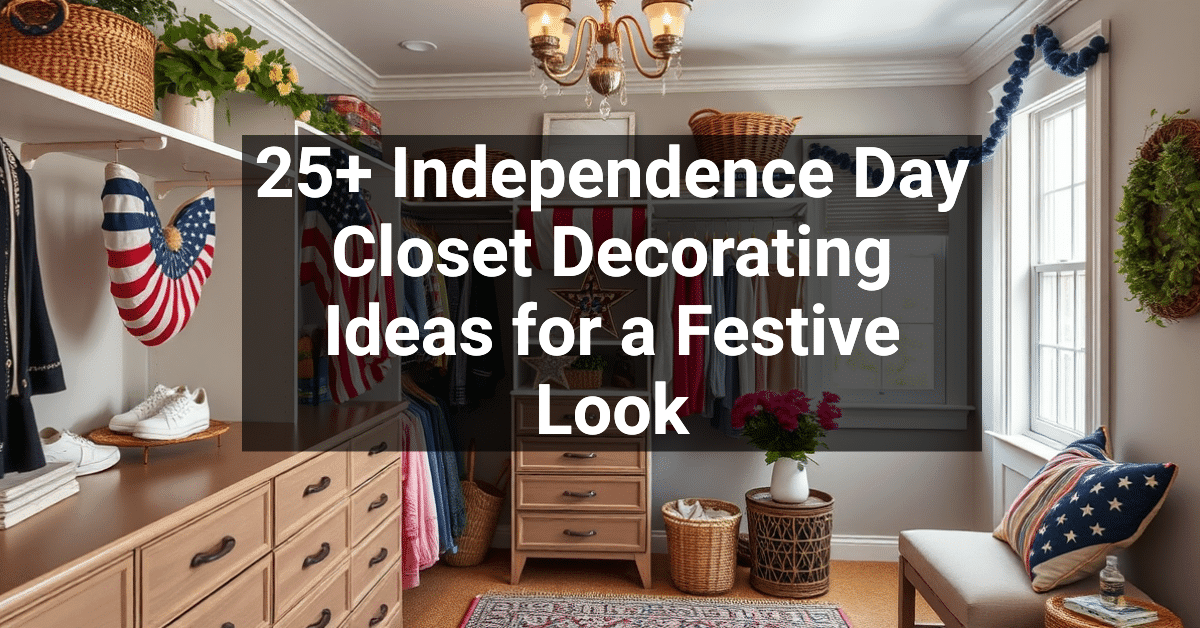 25+ Independence Day Closet Decorating Ideas for a Festive Look ...