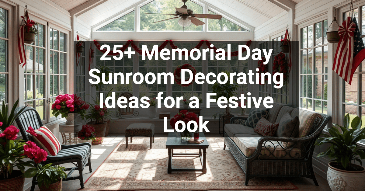 25+ Memorial Day Sunroom Decorating Ideas for a Festive Look ...