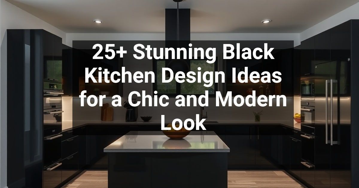 25+ Stunning Black Kitchen Design Ideas for a Chic and Modern Look ...