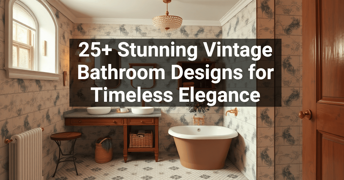 25+ Stunning Vintage Bathroom Designs for Timeless Elegance – Engineers ...