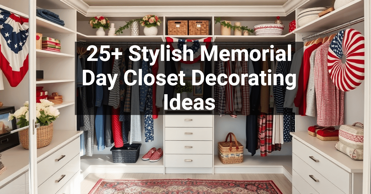 25+ Stylish Memorial Day Closet Decorating Ideas – Engineers and ...