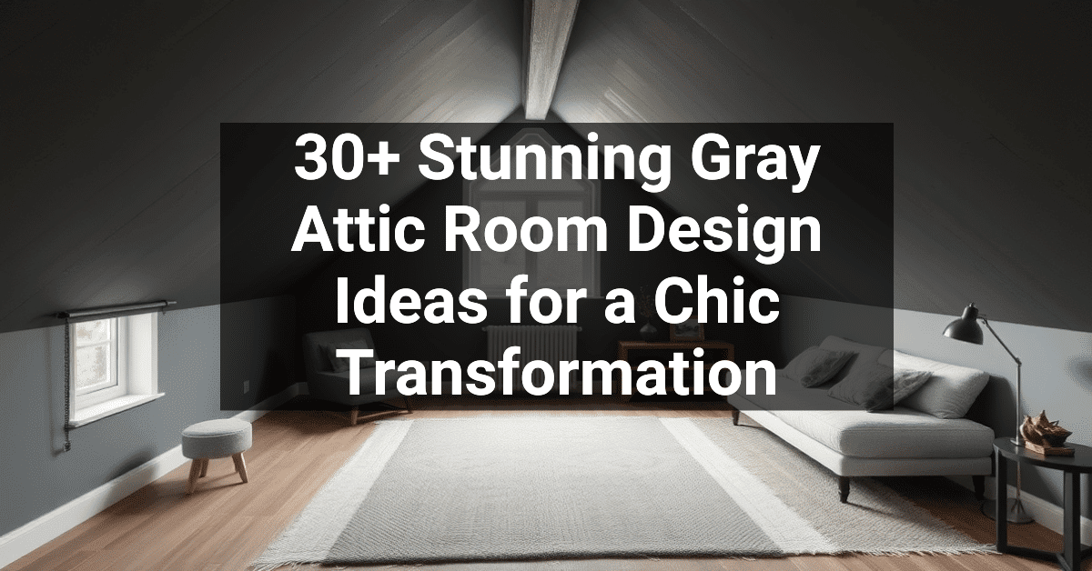 30+ Stunning Gray Attic Room Design Ideas for a Chic Transformation ...