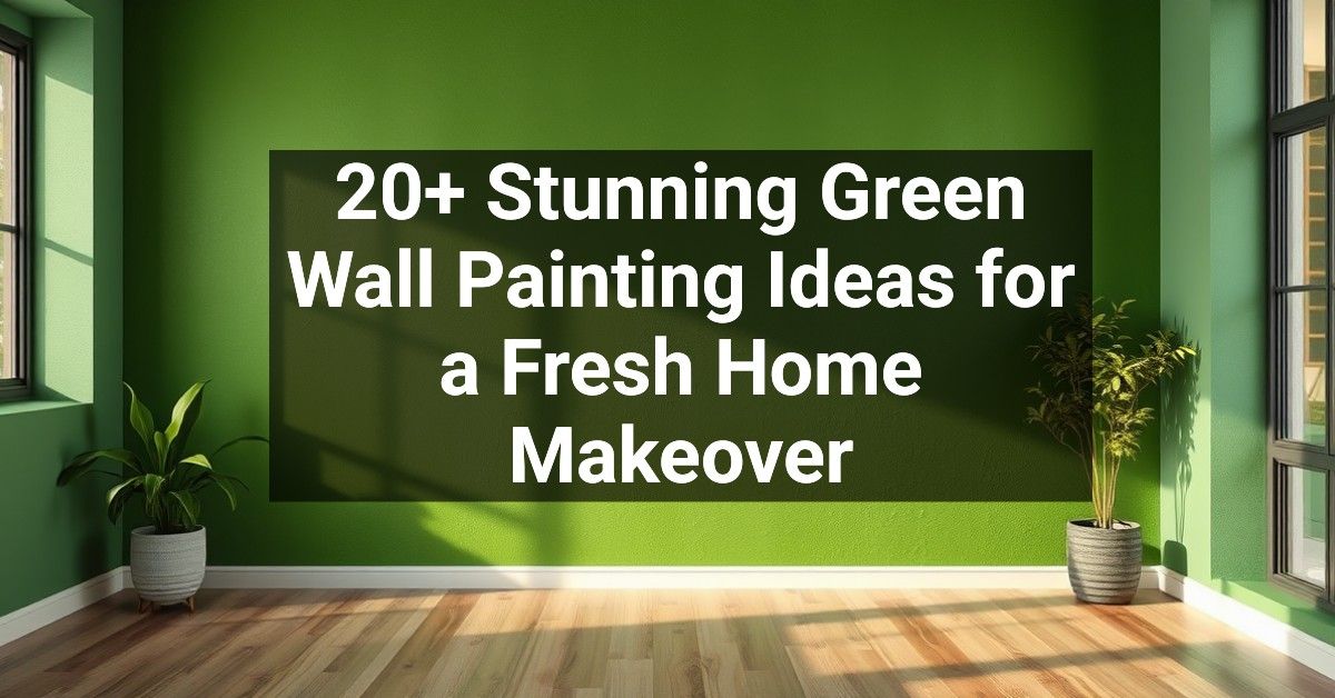 20+ Stunning Green Wall Painting Ideas for a Fresh Home Makeover ...